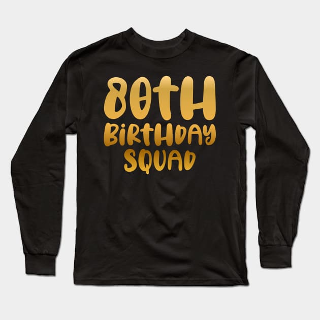 80th birthday squad Long Sleeve T-Shirt by colorsplash